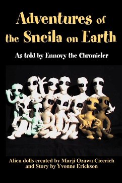 Adventures of the Sneila on Earth - Cicerich, Marji Ozawa; Erickson, Yvonne