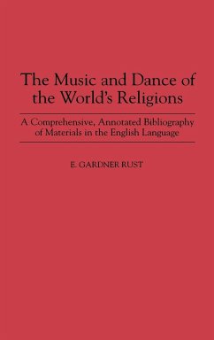 The Music and Dance of the World's Religions - Rust, Ezra Gardner; Rust, E. Gardner