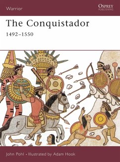 The Conquistador: 1492-1550 - Pohl, John