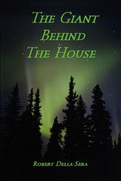 Giant Behind the House - Della-Sera, Robert