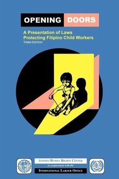 Opening Doors: A Presentation of Laws Protecting Filipino Child Workers (Third Edition) - Atenwo Humand Rights Center; International Labour Office