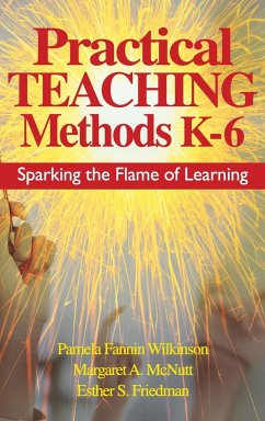 Practical Teaching Methods K-6 - Wilkinson, Pamela Fannin; McNutt, Margaret A.; Friedman, Esther S.