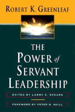 The Power of Servant-Leadership - Greenleaf, Robert K.