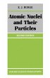 Atomic Nuclei and Their Particles - Bild 1
