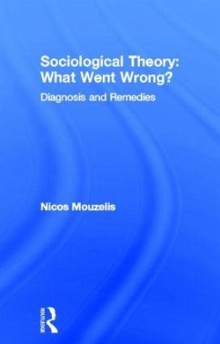 Sociological Theory: What Went Wrong? - Mouzelis, Nicos