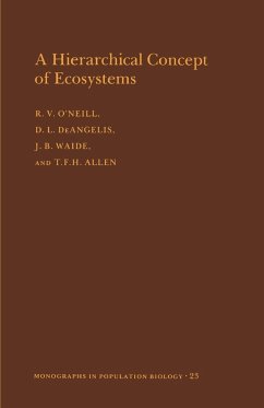 A Hierarchical Concept of Ecosystems. (MPB-23), Volume 23 - O'Neill, Robert V.; Deangelis, Donald Lee; Waide, J. B.