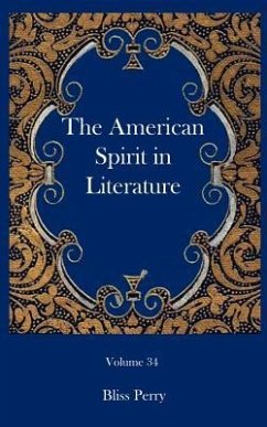 The American Spirit in Literature - Perry, Bliss