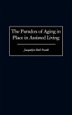 The Paradox of Aging in Place in Assisted Living