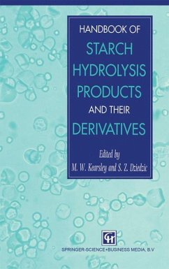 Handbook of Starch Hydrolysis Products and their Derivatives - Dziedzic, S. Z.;Kearsley, M. W.