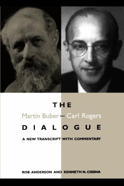 The Martin Buber - Carl Rogers Dialogue - Anderson, Rob; Cissna, Kenneth N.