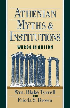 Athenian Myths and Institutions - Brown, Frieda S.; Tyrrell, William Blake; Tyrrell, Wm Blake