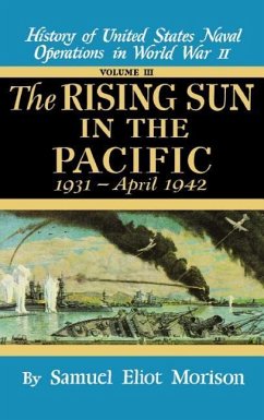 Rising Sun in the Pacific: 1931 - April 1942 - Volume 3 - Morison, Samuel Eliot