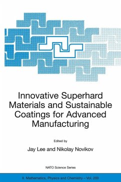 Innovative Superhard Materials and Sustainable Coatings for Advanced Manufacturing - Lee, Jay / Novikov, Nikolay (eds.)