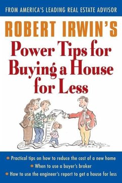 Robert Irwin's Power Tips for Buying a House for Less - Irwin, Robert