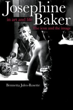 Josephine Baker in Art and Life - Jules-Rosette, Bennetta
