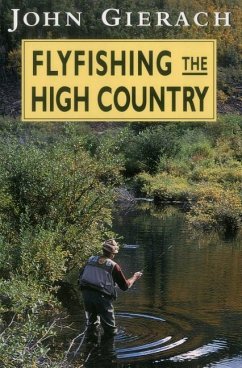 Flyfishing the High Country - Gierach, John