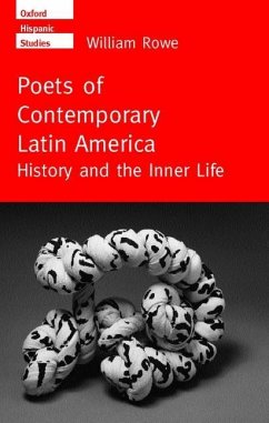 Poets of Contemporary Latin America - Rowe, William