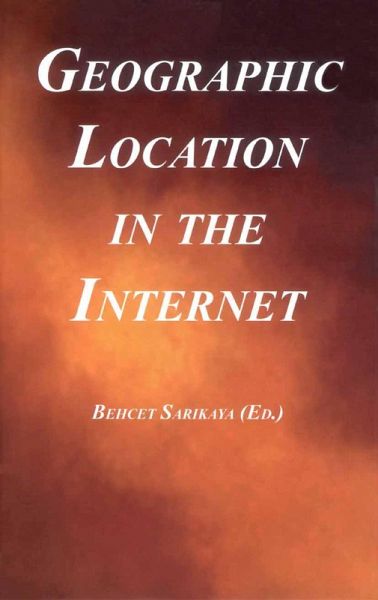 Geographic Location in the Internet Geographic Location in the Internet