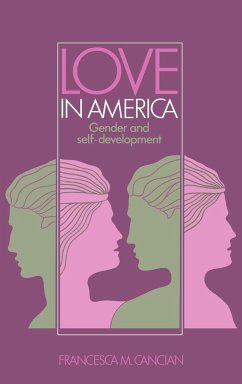 Love in America - Cancian, Francesca M.; Francesca M., Cancian