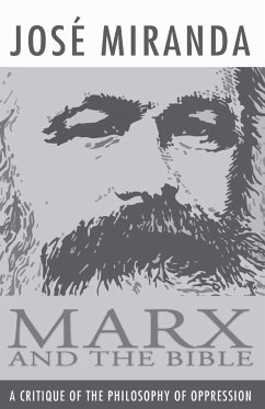Marx and the Bible - Miranda, Jose Porfirio