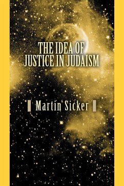 The Idea of Justice in Judaism - Sicker, Martin