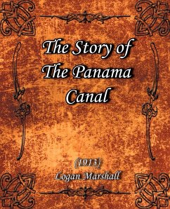 The Story of The Panama Canal (1913) - Marshall, Logan