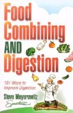 Food Combining & Digestion: 101 Ways to Improve Digestion