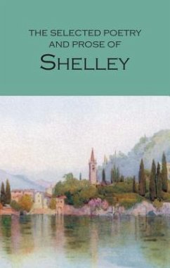 The Selected Poetry & Prose of Shelley - Shelley, Percy Bysshe