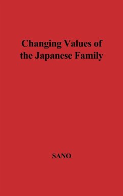 Changing Values of the Japanese Family. - Sano, Chie; Unknown