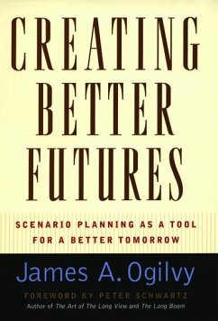 Creating Better Futures - Ogilvy, James a