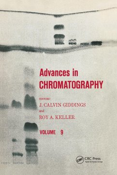 Advances in Chromatography: Volume 9 J. Calvin Giddings Editor