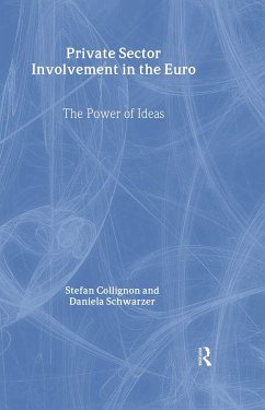 Private Sector Involvement in the Euro - Collignon, Stefan / Schwarzer, Daniela (eds.)