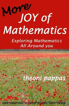 More Joy of Mathematics: Exploring Mathematical Insights and Concepts - Pappas, Theoni