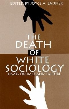 The Death of White Sociology: Essays on Race and Culture - Ladner