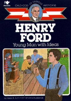 Henry Ford: Young Man with Ideas - Aird, Hazel B.