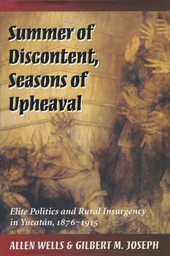 Summer of Discontent, Seasons of Upheaval - Wells, Allen; Joseph, Gilbert M