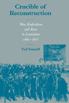 Crucible of Reconstruction - Tunnell, Ted