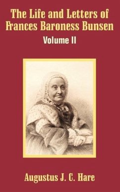 The Life and Letters of Frances Baroness Bunsen (Volume II) - Hare, Augustus John Cuthbert