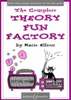 The Complete Theory Fun Factory: Music Theory Puzzles and Games for the Early Grades - Elliott, Katie