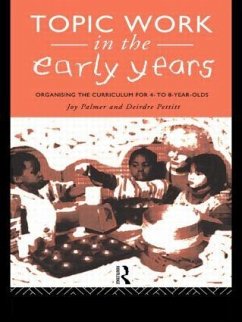 Topic Work in the Early Years - Palmer, Joy