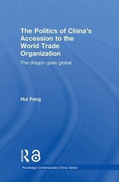 The Politics of China's Accession to the World Trade Organization - Feng, Hui
