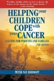 Helping Your Children Cope with Your Cancer (Second Edition): A Guide for Parents and Families