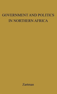 Government and Politics in Northern Africa. - Zartman, I. William; Unknown