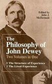 The Philosophy of John Dewey The Philosophy of John Dewey