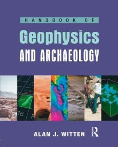 Handbook of Geophysics and Archaeology - Witten, Alanjoel