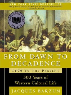 From Dawn to Decadence: 1500 to the Present - Barzun, Jacques