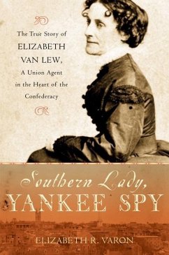 Southern Lady, Yankee Spy - Varon, Elizabeth R