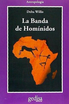 La banda de homínidos : Un safari cientifico en busca del origen del hombre