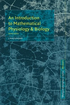 An Introduction to Mathematical Physiology and Biology - Mazumdar, J.