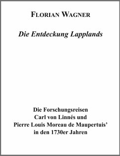 Die Entdeckung Lapplands - Wagner, Florian Die Entdeckung Lapplands - Wagner, Florian